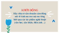 Giáo án Powerpoint “Và tôi vẫn muốn mẹ...” Ngữ văn 11 Kết nối tri thức