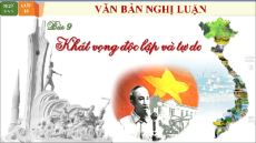Giáo án Powerpoint Bài 9: Khát vọng độc lập và tự do Ngữ văn 10 Chân trời sáng tạo