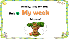 Giáo án Powerpoint Unit 3: My week Tiếng Anh lớp 4 Global success