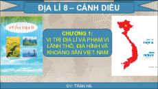 Bài giảng Powerpoint Địa lí 8 Cánh diều
