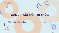 Giáo án Powerpoint Phép cộng và phép trừ đa thức một biến Toán 7 Kết nối tri thức