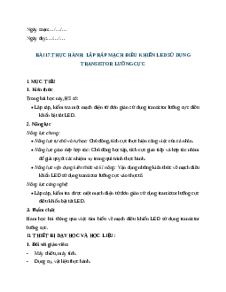 Giáo án Bài 17: Thực hành: Lắp ráp mạch điều khiển LED sử dụng transistor lưỡng cực (2024) Công nghệ Điện - Điện tử 12 Cánh diều