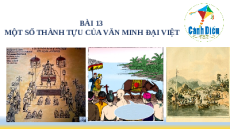 Giáo án Powerpoint Bài 13 Lịch sử 10 Cánh diều: Một số thành tựu của văn minh Đại Việt