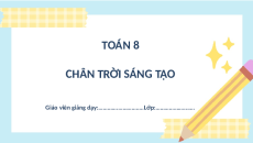 Giáo án powerpoint Bài tập cuối chương 4 Toán 8 Chân trời sáng tạo