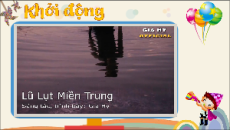 Giáo án Powerpoint Bài 27 Tự nhiên xã hội lớp 2 Chân trời sáng tạo: Một số hiện tượng thiên tai