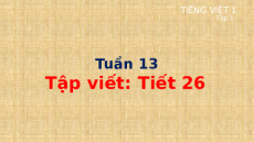 Giáo án Powerpoint Tập viết sau bài 66, 67 Tiếng việt lớp 1 Cánh diều