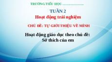 Giáo án Powerpoint Tuần 2 HĐTN lớp 3 Kết nối tri thức
