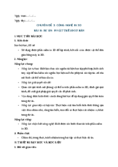 Giáo án chuyên đề Bài 11: Dự án In vật thể 3D cơ bản Công nghệ cơ khí 11 Kết nối tri thức