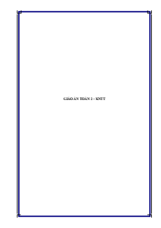 (Ôn thi Viên chức Tiểu học) Giáo án lớp 2 Kết nối tri thức