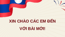 Bài giảng Powerpoint Bài 18: Nước Cộng hoà Dân chủ Nhân dân Lào