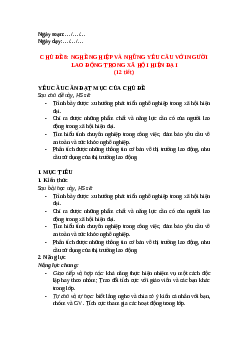 Giáo án Chủ đề 8 HĐTN 12 Kết nối tri thức: Nghề nghiệp và những yêu cầu với người lao động trong xã hội hiện đại