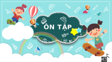 Giáo án Powerpoint Ôn tập chủ đề 6 Tiếng việt lớp 1 Kết nối tri thức