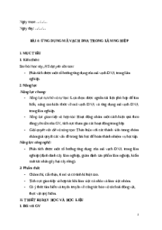 Giáo án chuyên đề Bài 4: Ứng dụng mã vạch DNA trong lâm nghiệp Công nghệ Lâm nghiệp thủy sản 12 Kết nối tri thức