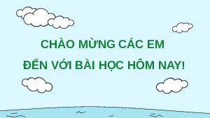 Giáo án Powerpoint Bài 2 Khoa học lớp 4 Chân trời sáng tạo: Sự chuyển thể của nước