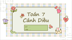 Bài giảng Powerpoint Toán 7 Cánh diều