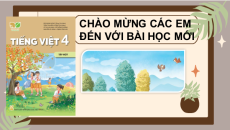 Giáo án Powerpoint Bài 9: Bầu trời trong quả trứng Tiếng việt lớp 4 Kết nối tri thức (Phiên bản 2)