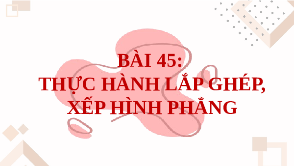 Giáo án Powerpoint Thực hành lắp ghép, xếp hình phẳng Toán lớp 2 Cánh diều