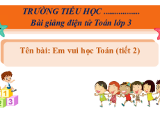 Giáo án Powerpoint Em vui học toán trang 49 Toán lớp 3 Cánh diều
