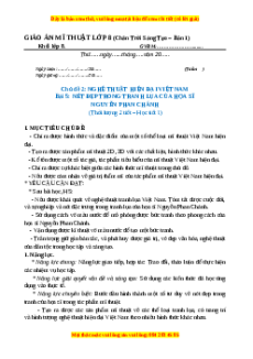 Giáo án Bài 5 Mĩ thuật 8 Chân trời sáng tạo (Bản 1): Nét đẹp trong tranh lụa của họa sĩ Nguyễn Phan Chánh