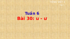 Giáo án Powerpoint Bài 30: u, ư Tiếng việt lớp 1 Cánh diều