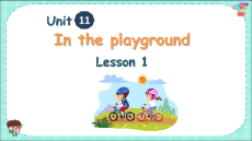 Giáo án Powerpoint Unit 11: In the playground Tiếng Anh lớp 2 Global success