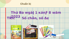 Giáo án Powerpoint Số chẵn, số lẻ Toán lớp 4 Kết nối tri thức