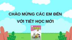 Giáo án Powerpoint Chủ đề 8 Tuần 31 HĐTN lớp 2 Cánh diều