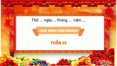 Giáo án Powerpoint Tuần 18 Hoạt động trải nghiệm lớp 3 Chân trời sáng tạo