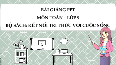 Giáo án Powerpoint Bài tập cuối chương 5 Toán 9 Kết nối tri thức