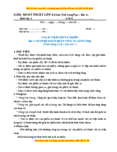 Giáo án Chủ đề Thế giới tự nhiên Bài 1 Mĩ thuật 4 Chân trời sáng tạo: Sản phẩm mĩ thuật với các lớp cảnh