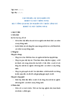 Giáo án chuyên đề Bài 7: Tổng quan dự án nghiên cứu lĩnh vực robot và máy thông minh 12 Kết nối tri thức