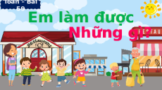 Giáo án Powerpoint Bài 59: Em làm được những gì Toán lớp 5 Chân trời sáng tạo