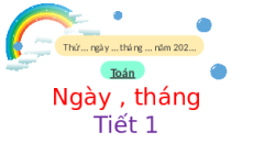 Giáo án powerpoint Ngày, tháng | Chân trời sáng tạo Toán lớp 2