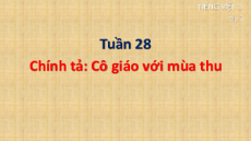 Giáo án Powerpoint Tuần 28 Tiếng việt lớp 1 Cánh diều