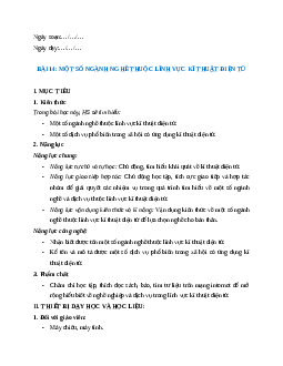 Giáo án Bài 14: Một số ngành nghề thuộc lĩnh vực kĩ thuật điện tử (2024) Công nghệ Điện - Điện tử 12 Cánh diều
