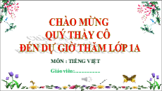 Giáo án Powerpoint Chủ đề 13: Thăm quê Tiếng việt lớp 1 Chân trời sáng tạo