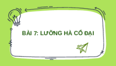 Giáo án Powerpoint Bài 7 Lịch sử 6 Chân trời sáng tạo: Lưỡng Hà cổ đại