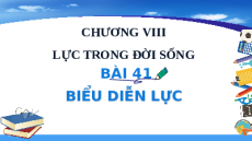 Giáo án Powerpoint Bài 41: Biểu diễn lực Khoa học tự nhiên 6 Kết nối tri thức