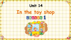 Giáo án Powerpoint Unit 14: In the toy shop Tiếng Anh lớp 1 Global success