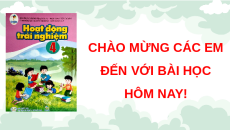 Giáo án Powerpoint Tuần 7 HĐTN lớp 4 Cánh diều