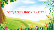 Giáo án điện tử Bài 5: Ôn tập giữa học kì I Tiếng việt lớp 4 Cánh diều phiên bản 2