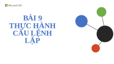 Giáo án PowerPoint Chủ đề F Bài 9 Tin học 10 cánh diều: Thực hành câu lệnh lặp