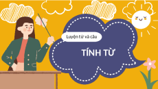 Giáo án Powerpoint Luyện từ và câu: Tính từ Tiếng việt lớp 4 Cánh diều