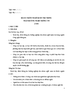 Giáo án Bài 20: Nhóm nghề quản trị thuộc ngành Công nghệ thông tin Tin học 12 Kết nối tri thức