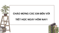 Giáo án Powerpoint Bài 1: Sống có lí tưởng Giáo dục công dân 9 Kết nối tri thức