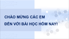 Giáo án Powerpoint Tin 11 Khoa học máy tính Kết nối tri thức
