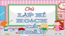 Giáo án Powerpoint Bài 9: Em lập kế hoạch cá nhân Đạo đức lớp 5 Chân trời sáng tạo