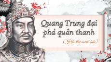 Giáo án Powerpoint Quang Trung đại phá quân Thanh Ngữ văn 8 Kết nối tri thức