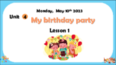 Giáo án Powerpoint Unit 4: My birthday party Tiếng Anh lớp 4 Global success