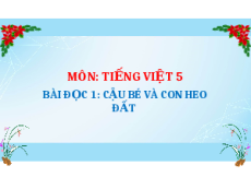 Giáo án Powerpoint Chia sẽ và đọc: Cậu bé và con heo đất Tiếng Việt lớp 5 Cánh diều